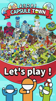 カプセルタウン -眺めて育てて街づくり screenshot