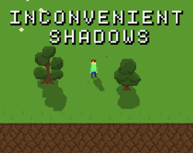 Inconvenient Shadows Image