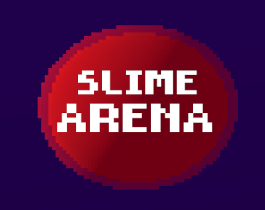 Slime Arena - [No 3D Modeling Game] Game Cover