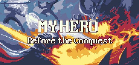 Games like MY HERO : Before the Conquest