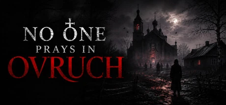 Games like No One Prays in Ovruch