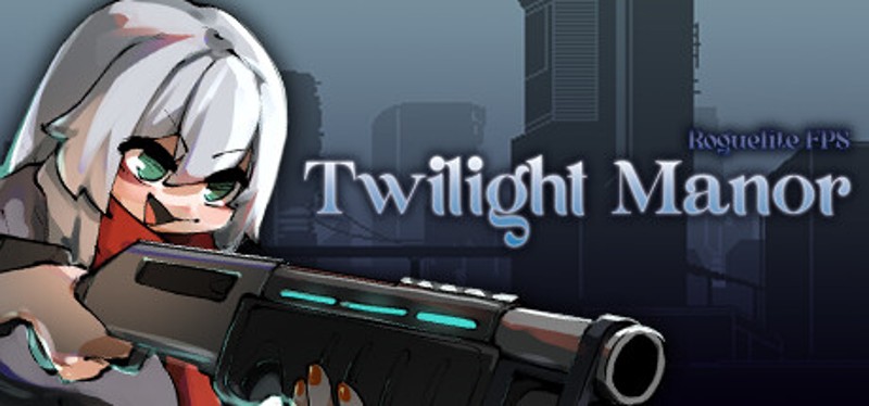 Twilight Manor: Roguelite FPS Game Cover