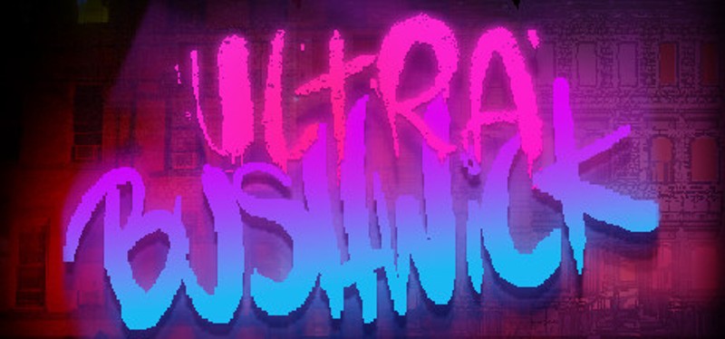 Ultra Bushwick Image
