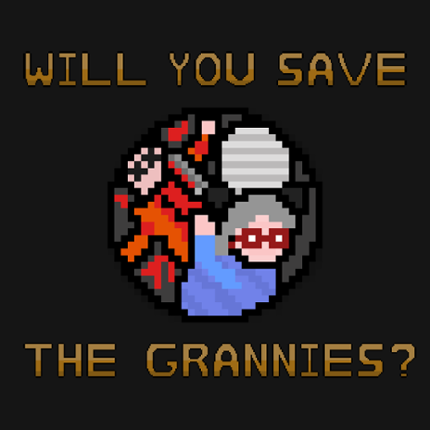 Will You Save The Grannies Image