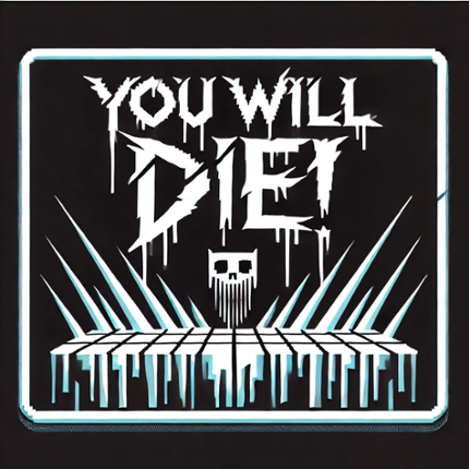 You Will Die!!! Image