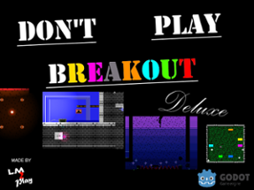 Don't Play Breakout Deluxe Image