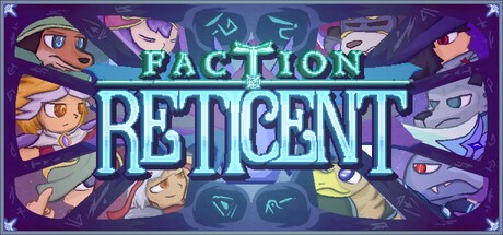 Games like Faction Reticent