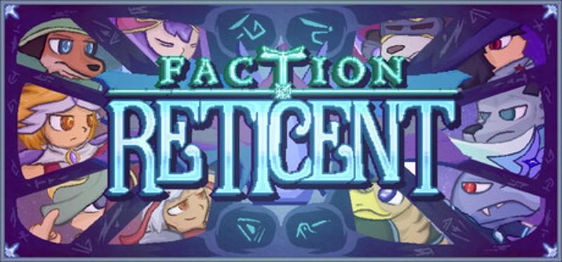 Faction Reticent Image