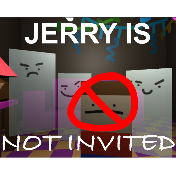 Games like Jerry Is Not Invited