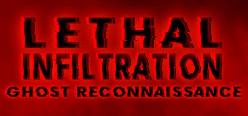 Lethal Infiltration: Ghost Reconnaissance Image