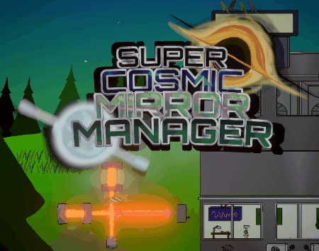 Games like Super Cosmic Mirror Manager
