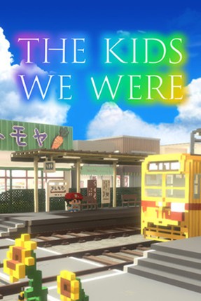 The Kids We Were Game Cover