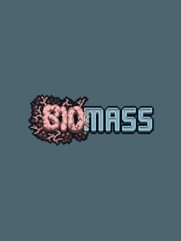 Games like BIOMASS
