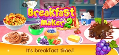 Breakfast Maker 2 Cooking Fun Image