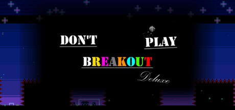 Games like Don't Play Breakout Deluxe