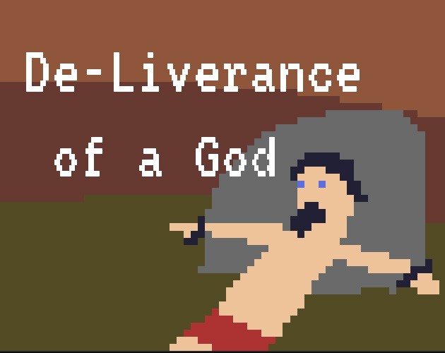 Games like De-Liverance of a God