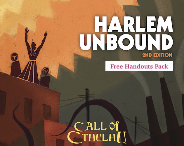 Games like Harlem Unbound Free Handouts Pack (Call of Cthulhu)
