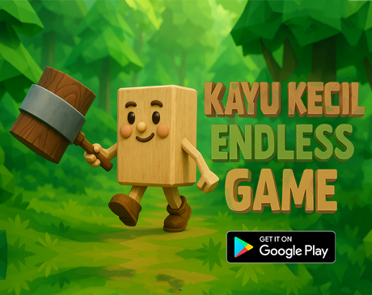 KAYU KECIL: ENDLESS GAME Image
