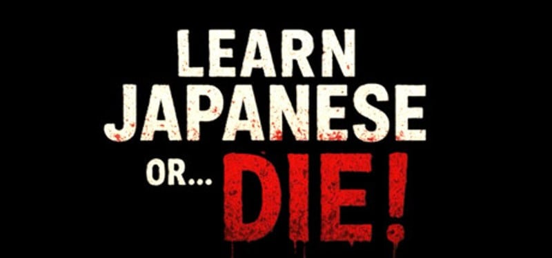 Learn Japanese or... Die! Image