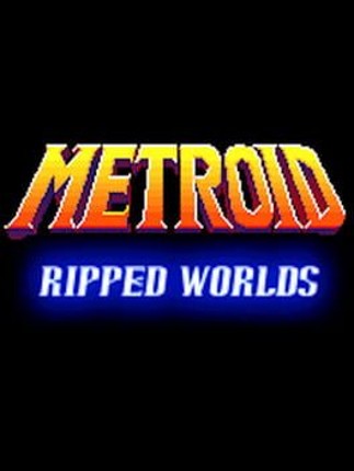 Metroid: Ripped Worlds Game Cover