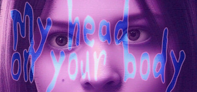 My Head On Your Body Game Cover