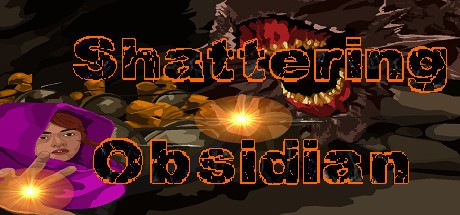 Games like Shattering Obsidian
