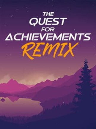 The Quest for Achievements Remix Image