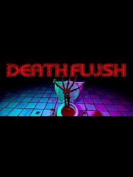 Games like Death Flush
