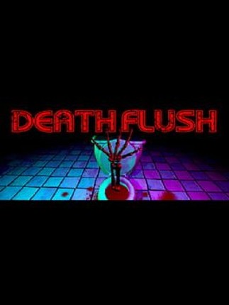 Death Flush Image