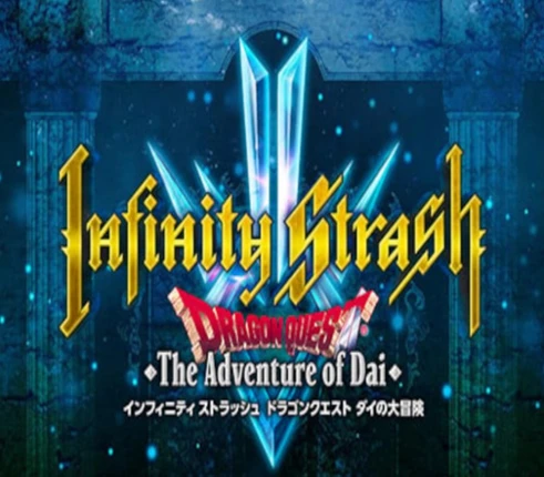 Infinity Strash: DRAGON QUEST The Adventure of Dai Image