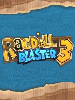 Games like Ragdoll Blaster 3