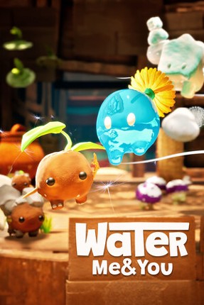 Water Me & You Image