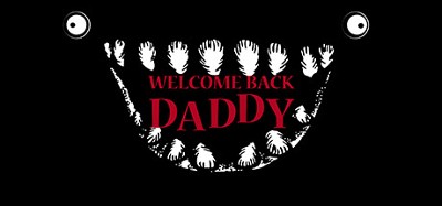 Welcome Back Daddy Image