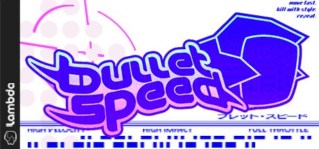 Games like Bullet Speed