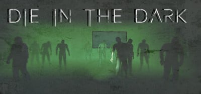 Die In The Dark Image