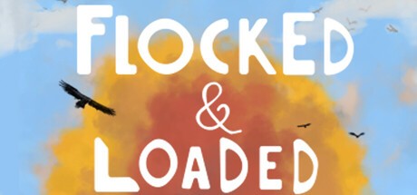 Games like Flocked and Loaded