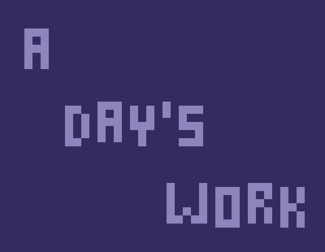 Games like a day's work