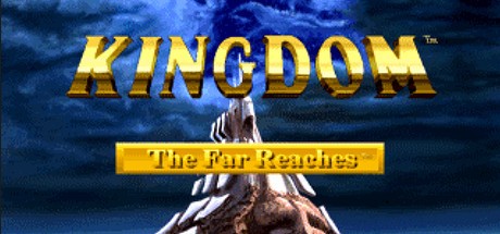 Games like Kingdom: The Far Reaches