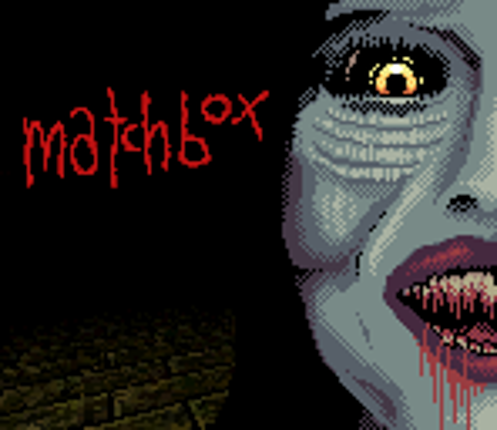 Matchbox [Lil Lyko Horror Jam] Game Cover