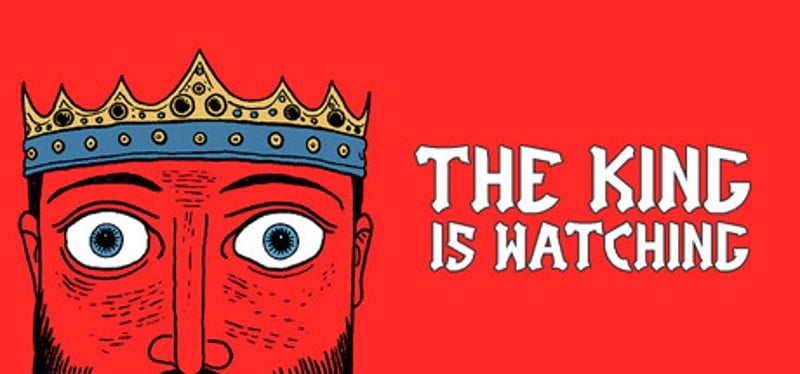 The King is Watching Image