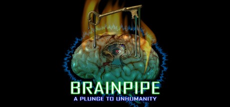 Games like BRAINPIPE: A Plunge to Unhumanity
