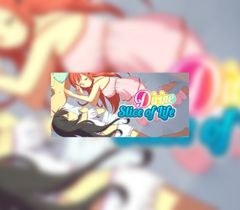 Divine Slice of Life Image
