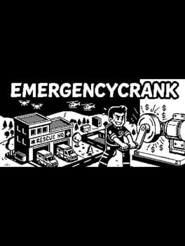 Games like EmergencyCrank