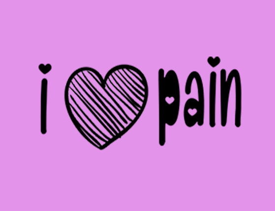 I love pain Image