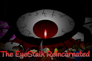 The Eyestalk Reincarnated Demo! Image