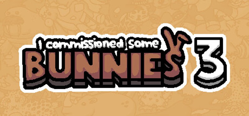 I commissioned some bunnies 3 Game Cover