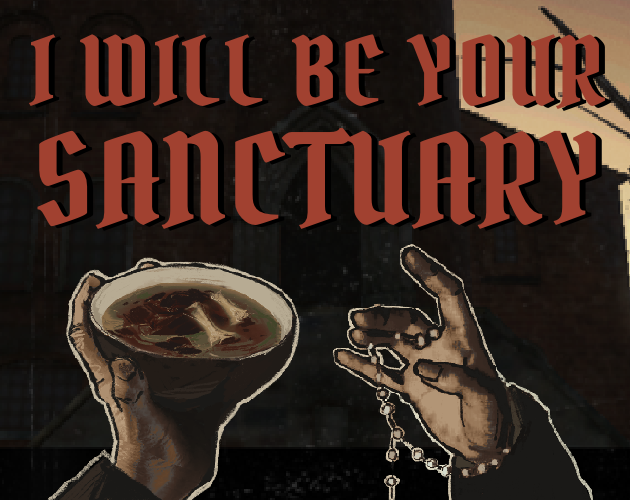 Games like I will be your Sanctuary