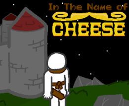 In The Name of Cheese Image