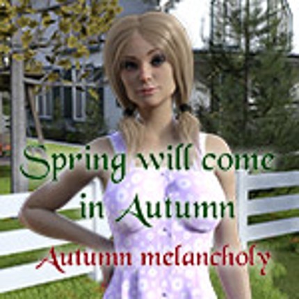 Spring Will Come In Autumn (Part 1) Image