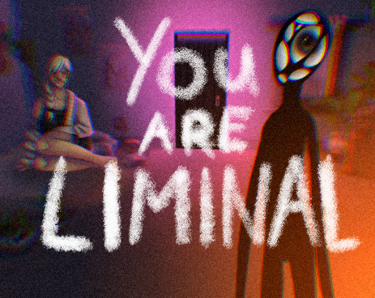 You Are Liminal Image